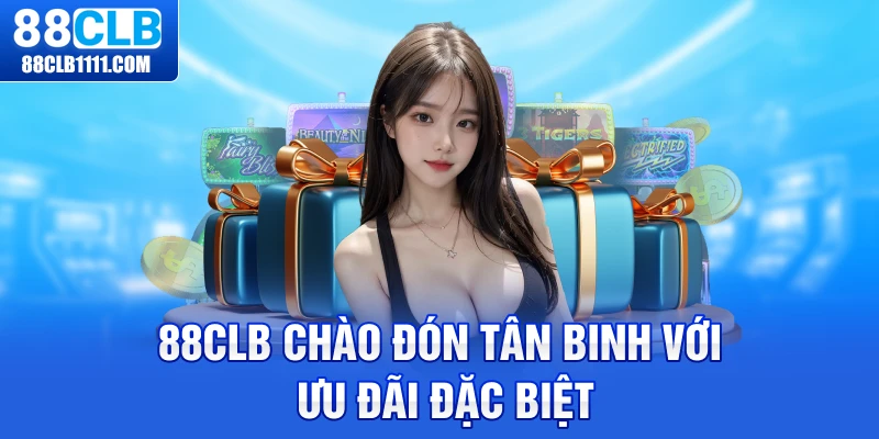 88CLB chào đón tân binh với ưu đãi đặc biệt