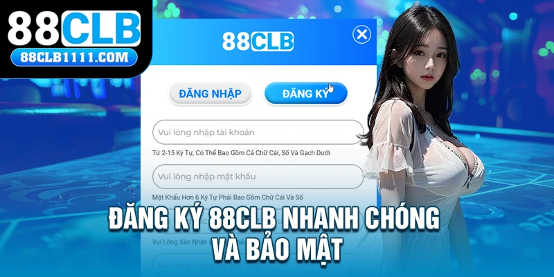 Đăng ký 88CLB nhanh chóng và bảo mật