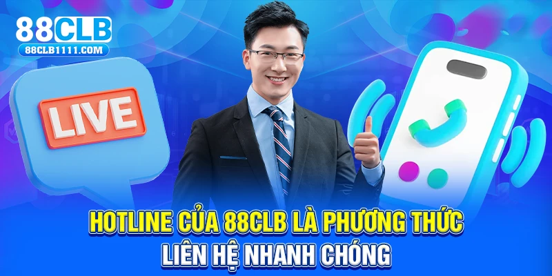 Hotline của 88CLB là phương thức liên hệ nhanh chóng