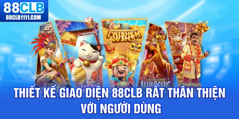 Thiết kế giao diện 88CLB rất thân thiện với người dùng